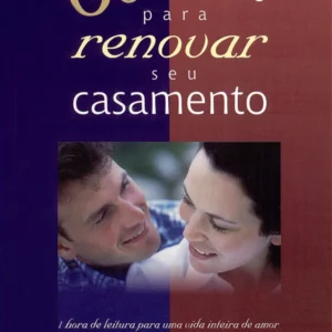 60 Minutos para renovar o seu casamento